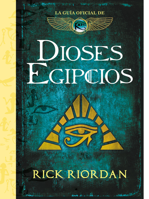 Title details for Dioses egipcios (Las crónicas de los Kane) by Rick Riordan - Wait list